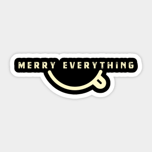 Merry Everything for Life Sticker